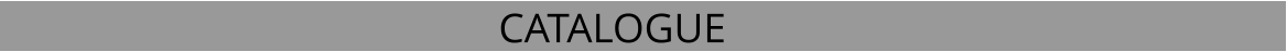 CATALOGUE